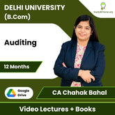 Delhi University (B.Com) Auditing Video Lectures By CA CA Chahak Bahal (Download + Books, 12 Months)